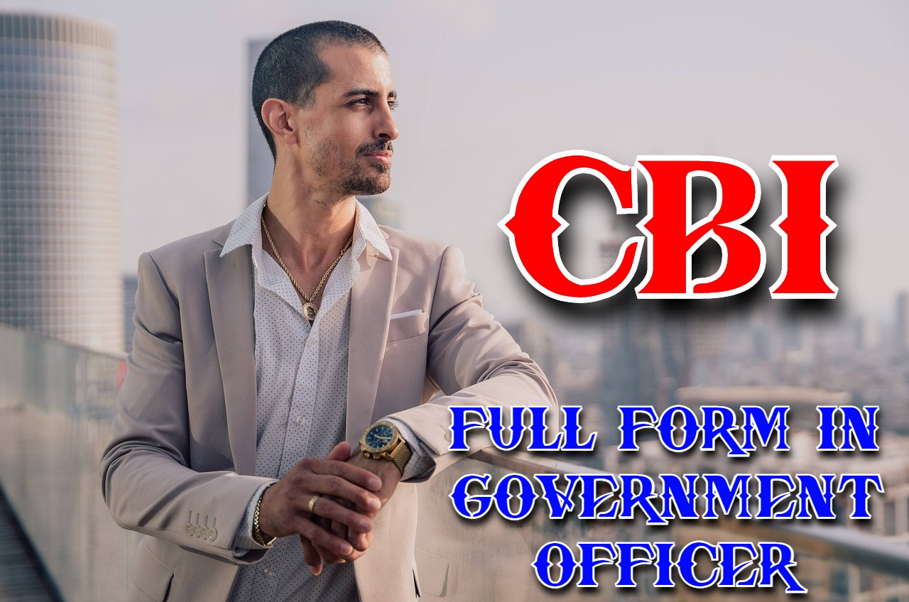 cbi-full-form-in-government-officer-good-full-form
