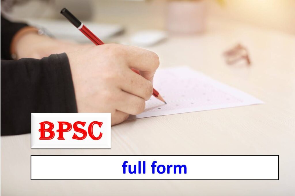 BPSC full form, Bangladesh, bihar and others - good full form