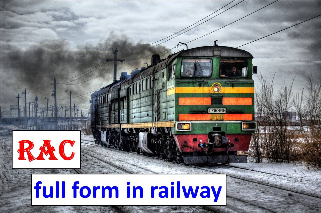 Full Form Of Rac In Railway Department Good Full Form