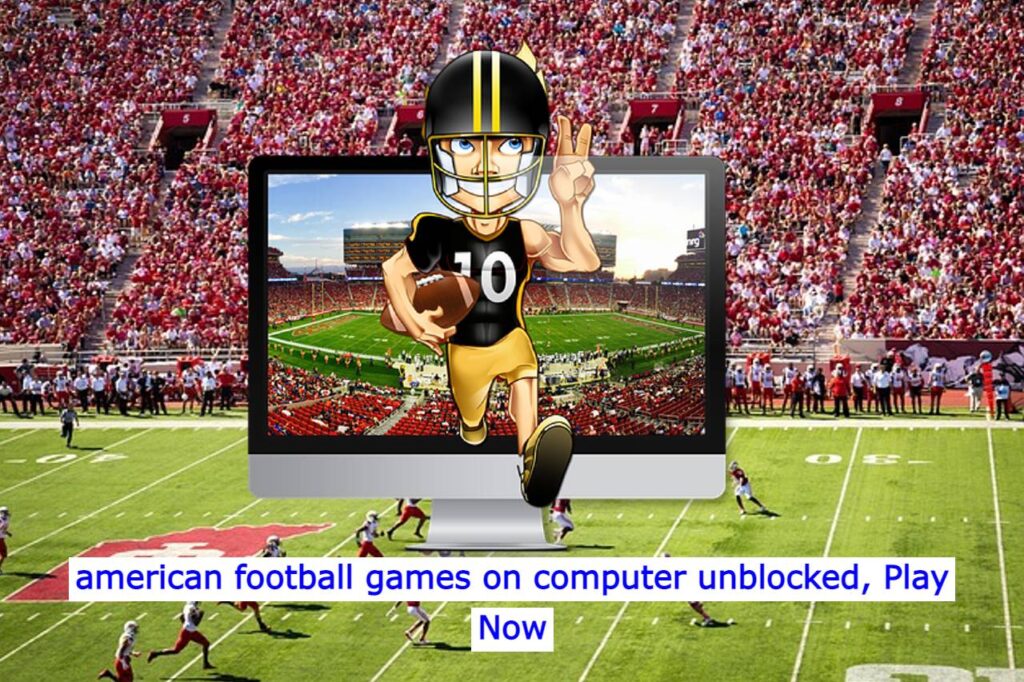 american football games on computer unblocked, Play Now
