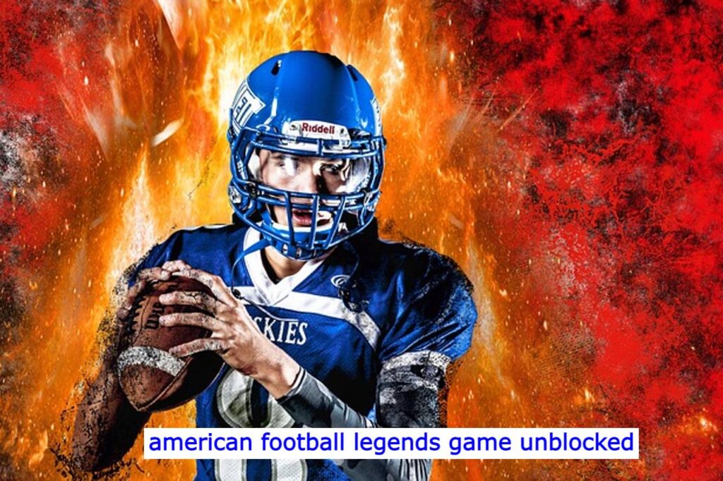 american football legends game unblocked, play easy method